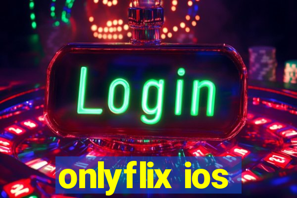 onlyflix ios